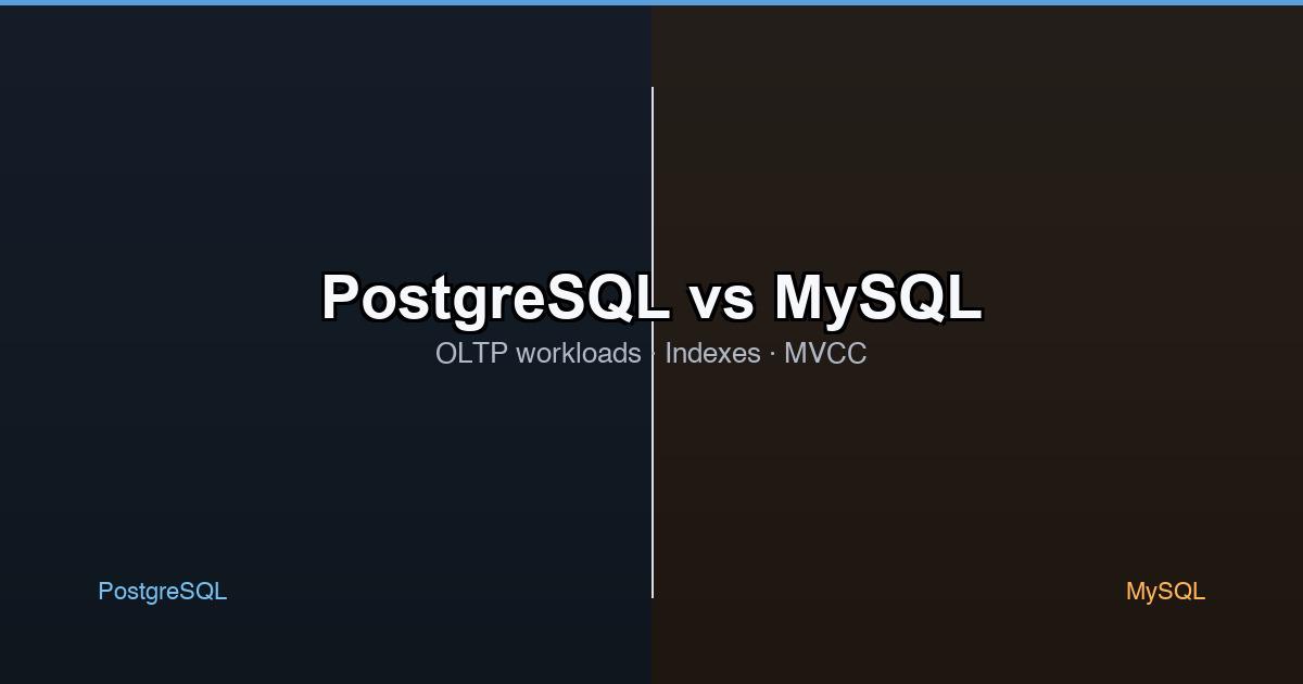PostgreSQL vs MySQL: Finding the Right Fit for Your OLTP Workloads