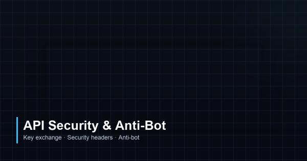 Comprehensive Guide to API Security and Anti-Bot Protection